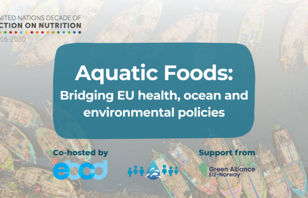 Event – Aquatic Foods: Bridging EU Health, Ocean and Environmental Policies in the UN Decade of Action on Nutrition